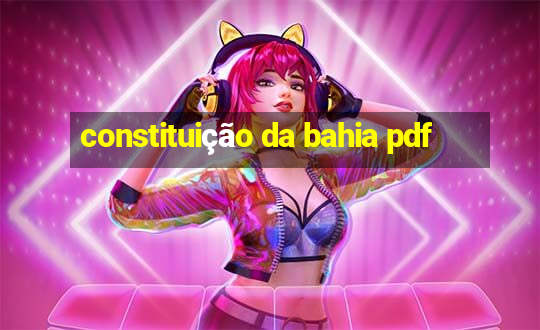 constituição da bahia pdf