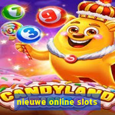 nieuwe online slots