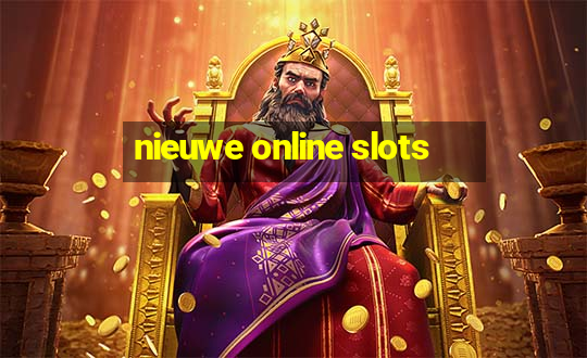 nieuwe online slots