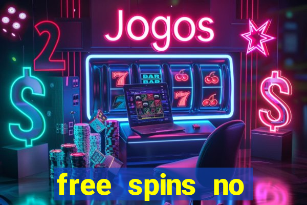 free spins no deposit win real money uk