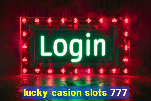 lucky casion slots 777