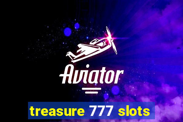 treasure 777 slots