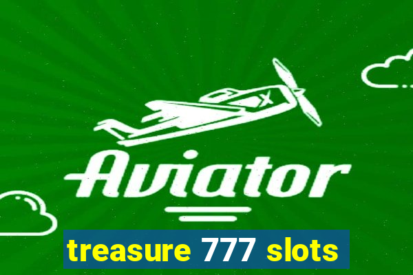 treasure 777 slots