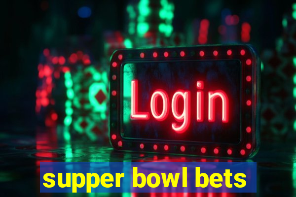 supper bowl bets