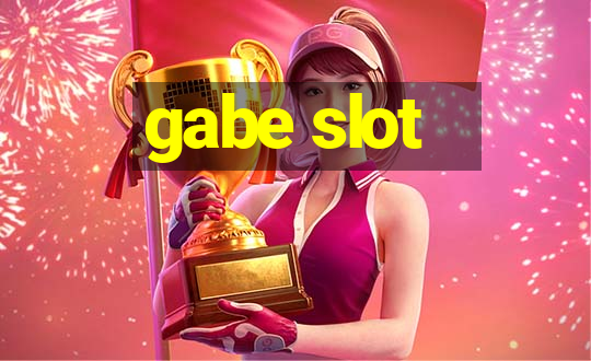 gabe slot