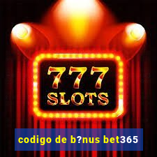 codigo de b?nus bet365