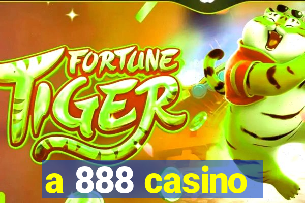 a 888 casino