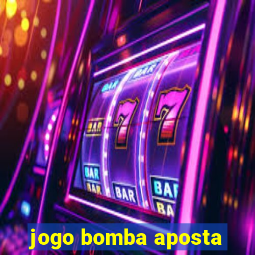 jogo bomba aposta