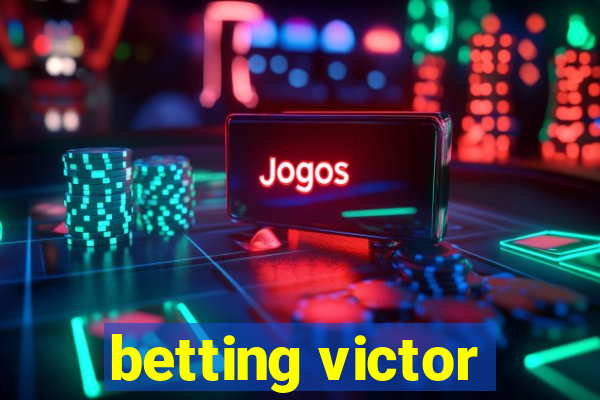 betting victor