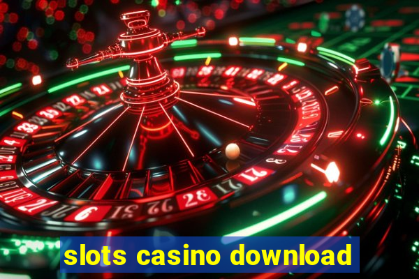 slots casino download