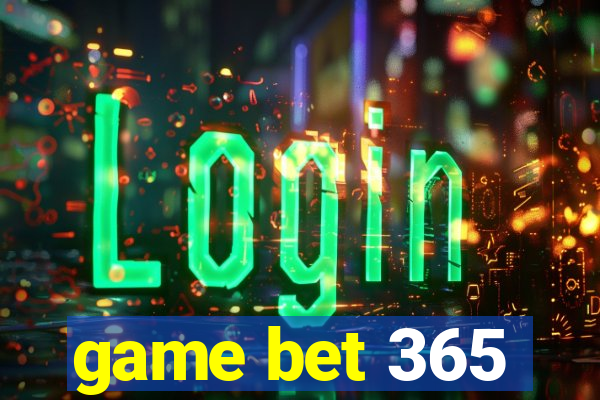 game bet 365