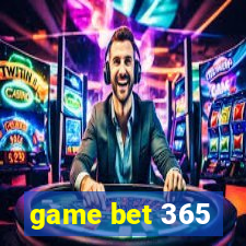 game bet 365