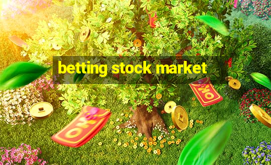 betting stock market