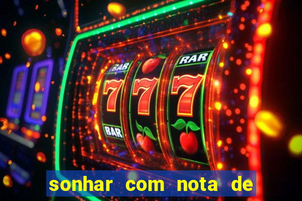 sonhar com nota de 5 reais jogo do bicho