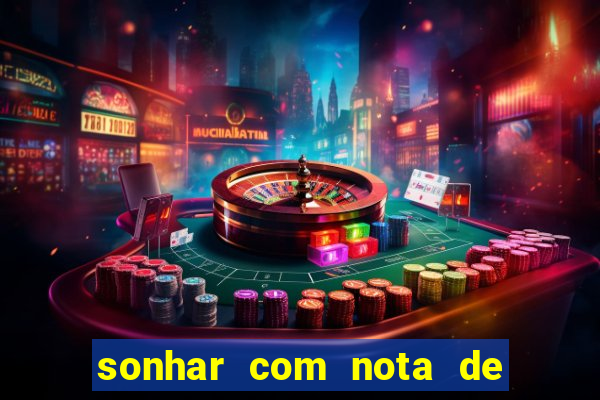 sonhar com nota de 5 reais jogo do bicho