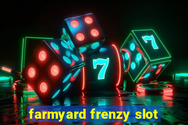 farmyard frenzy slot