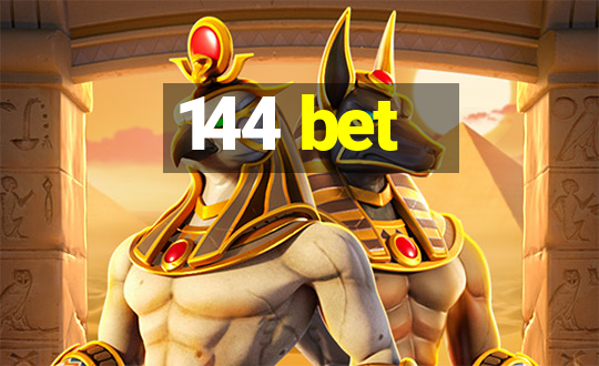 144 bet