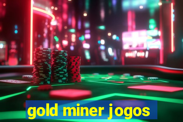 gold miner jogos