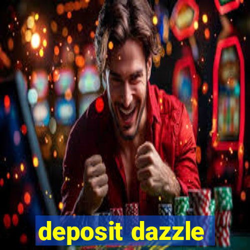 deposit dazzle