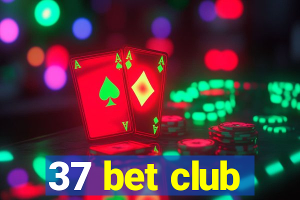 37 bet club