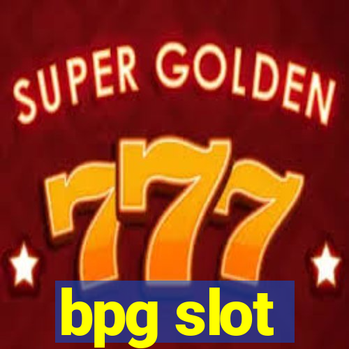 bpg slot