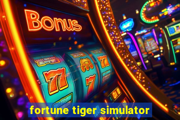 fortune tiger simulator