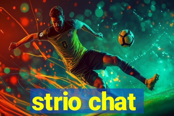 strio chat