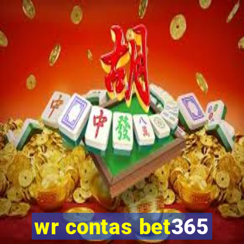 wr contas bet365