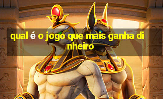 qual é o jogo que mais ganha dinheiro