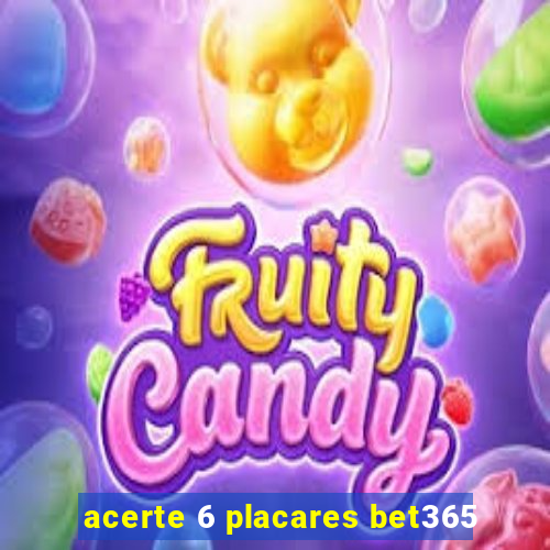 acerte 6 placares bet365