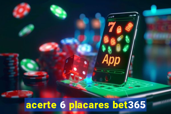 acerte 6 placares bet365