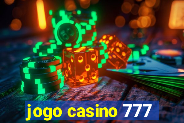 jogo casino 777