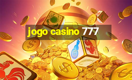 jogo casino 777