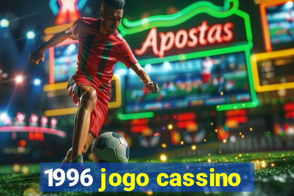 1996 jogo cassino