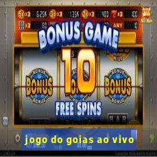 jogo do goias ao vivo