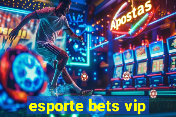 esporte bets vip