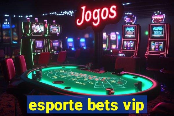 esporte bets vip