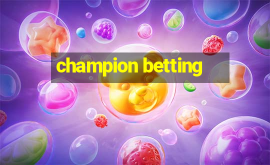 champion betting