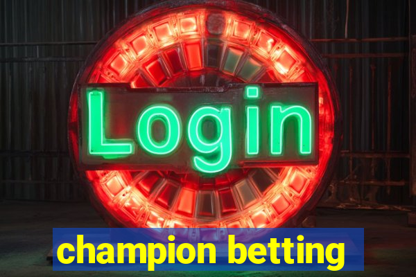 champion betting