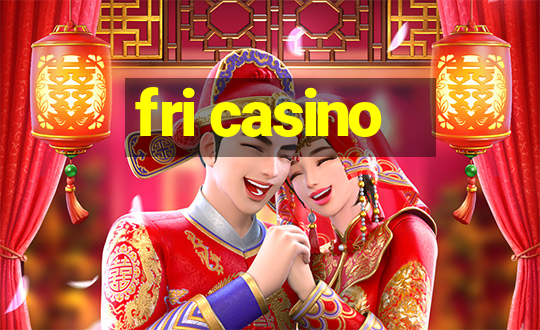 fri casino