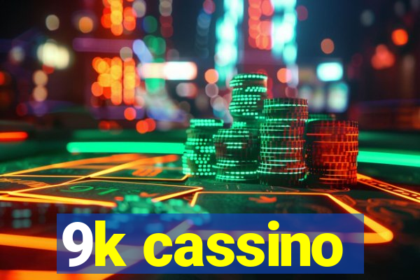 9k cassino