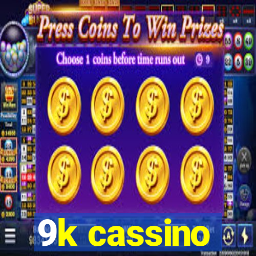 9k cassino