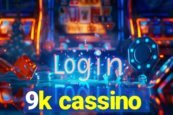 9k cassino