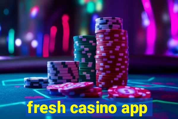 fresh casino app