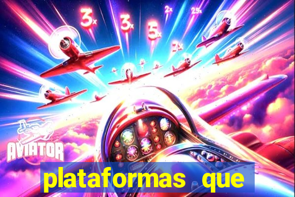 plataformas que estao pagando agora