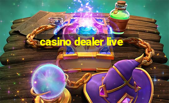 casino dealer live