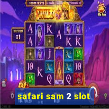 safari sam 2 slot