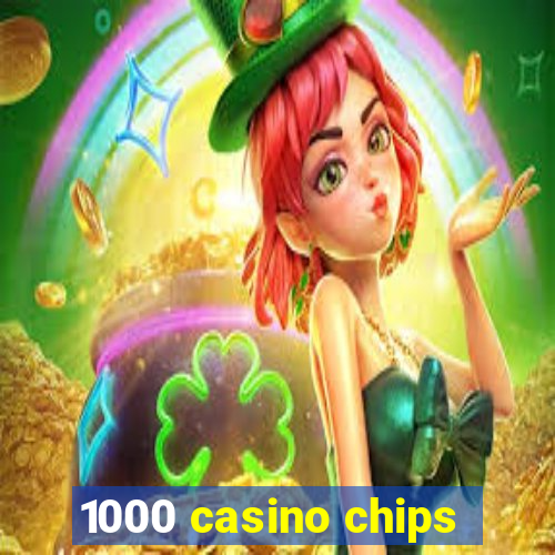 1000 casino chips