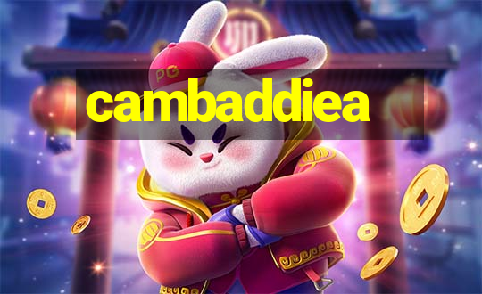 cambaddiea