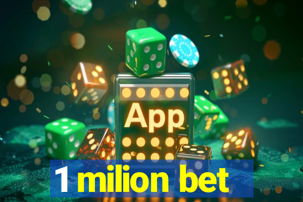 1 milion bet